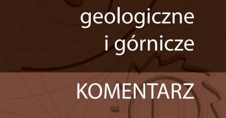 Już w sprzedaży II tom komentarza do ustawy Prawo geologiczne i górnicze