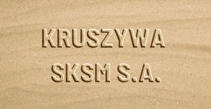 Nowoczesne metody produkcji piasku w „Kruszywa SKSM S.A.” Nowoczesne metody produkcji piasku w „Kruszywa SKSM S.A.”