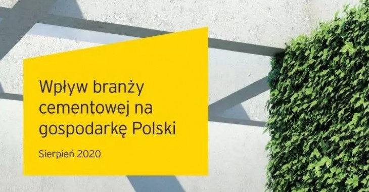 Jest raport firmy EY pt. „Wpływ branży cementowej na gospodarkę Polski” Jest raport firmy EY pt. „Wpływ branży cementowej na gospodarkę Polski”