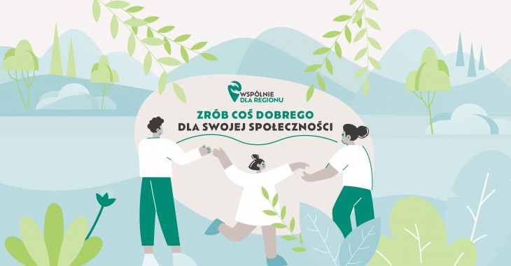 Konkurs Wspólnie dla Regionu - 20 tys. zł. na inicjatwy lokalne Konkurs Wspólnie dla Regionu - 20 tys. zł. na inicjatwy lokalne